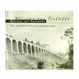 Juliat (Christine)<br><br> <i> Balcons sur Pyrénées. Pau, un boulevard pour un panorama </i>