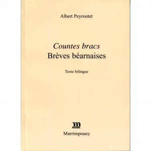 Peyroutet (Albert)<br><br> <i>Countes bracs / Brèves béarnaises</i>