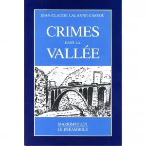 Lalanne-Cassou (Jean-Claude) <br><br> <i> Crimes dans la vallée </i>