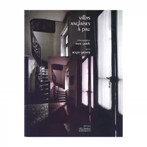 Grenier (Roger) & Garde (Anne)<br>Broché<br><br> <i> Villas anglaises à Pau </i>