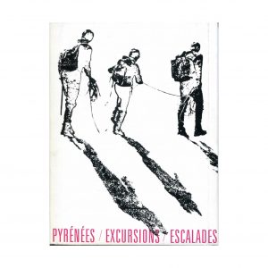 De Bellefon (Patrice)<br><br> <i>Excursions et escalades aux Pyrénées</i>