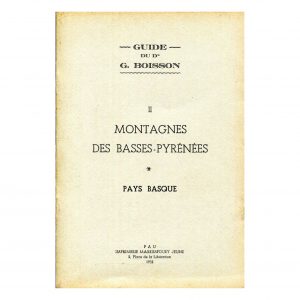 Boisson (Georges)<br><br> <i>Montagnes des Basses-Pyrénées. Pays basque</i>