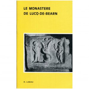 Labau (Denis)<br><br> <i>Le Monastère de Lucq-de-Béarn</i>