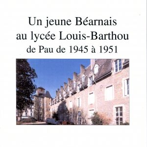 un-jeune-bearnais-au-lycee-louis-barthou-de-pau-de-1945-a-1951