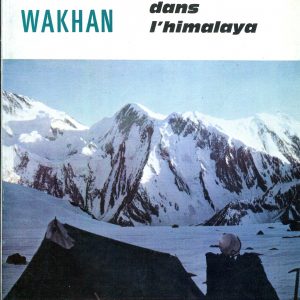 rouch-monique-et-audoubert-louis-wakhan-victoires-pyreneennes-dans-lhimalaya
